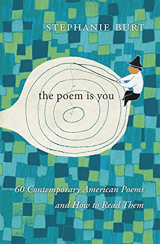 The Poem Is You: 60 Contemporary American Poems and How to Read Them von Belknap Press